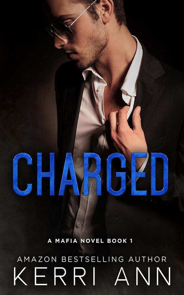 Charged (A Mafia Novel #1)