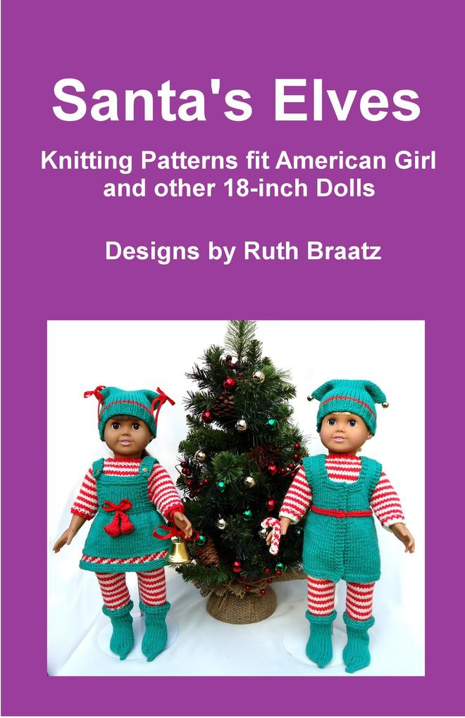 Santa‘s Elves Knitting Patterns fit American Girl and other 18-Inch Dolls