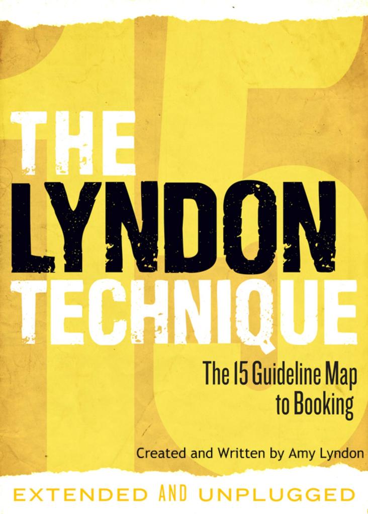The Lyndon Technique: The 15 Guideline Map To Booking (Extended and Unplugged)