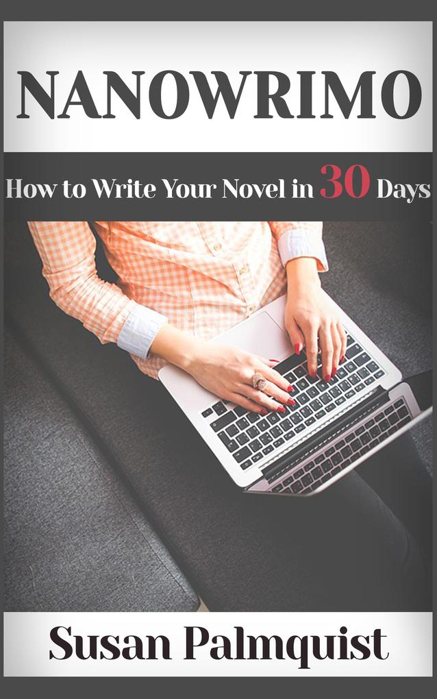 NaNoWriMo-How to Write a Novel in 30 Days