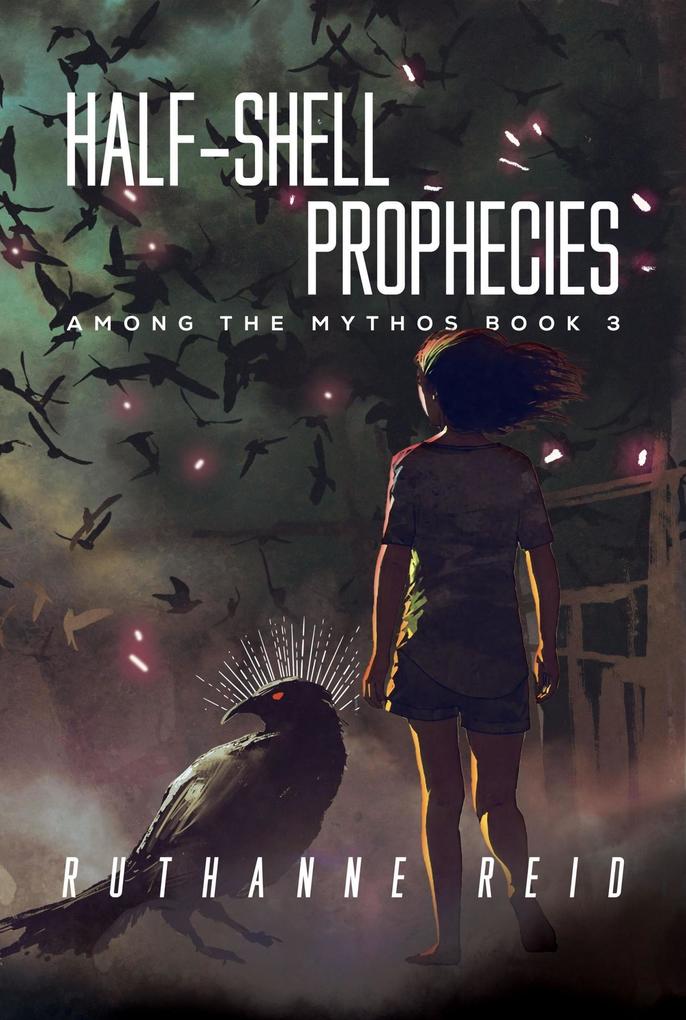 Half-Shell Prophecies (Among the Mythos #3)