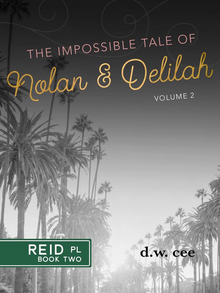 The Impossible Tale of Nolan & Delilah Vol. 2 (Reid Place #2)