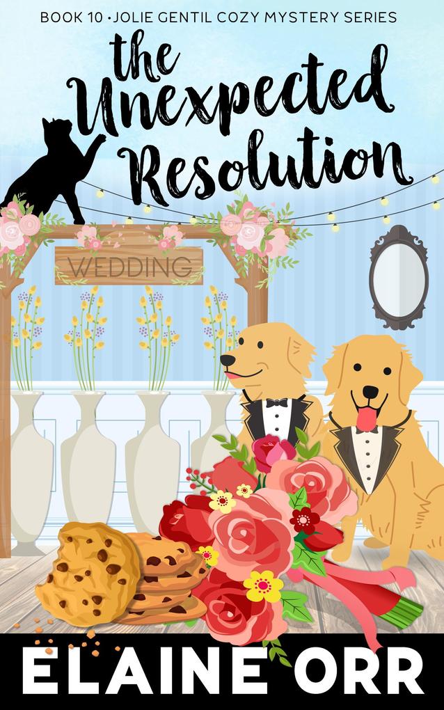 The Unexpected Resolution (Jolie Gentil Cozy Mystery Series #10)