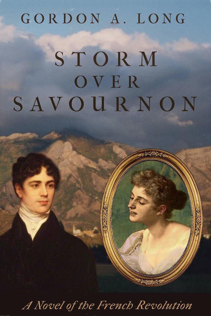 Storm Over Savournon - a Novel of the French Revolution