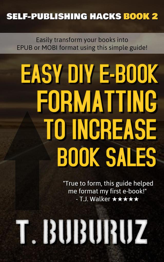 Easy DIY E-book Formatting to Increase Book Sales (Self-Publishing Hacks #2)