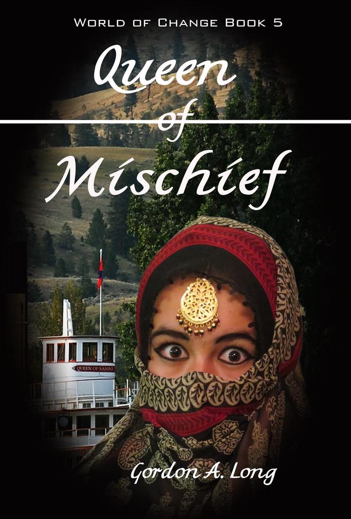 Queen of Mischief: World of Change Book 5
