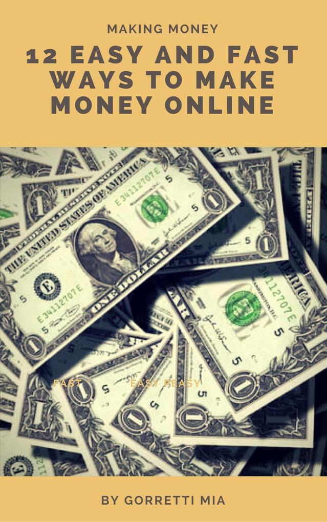 12 Easy and Fast Ways to Make Money Online