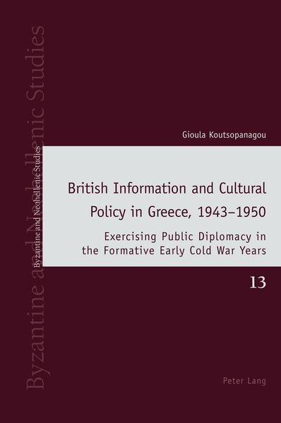 British Information and Cultural Policy in Greece 1943-1950