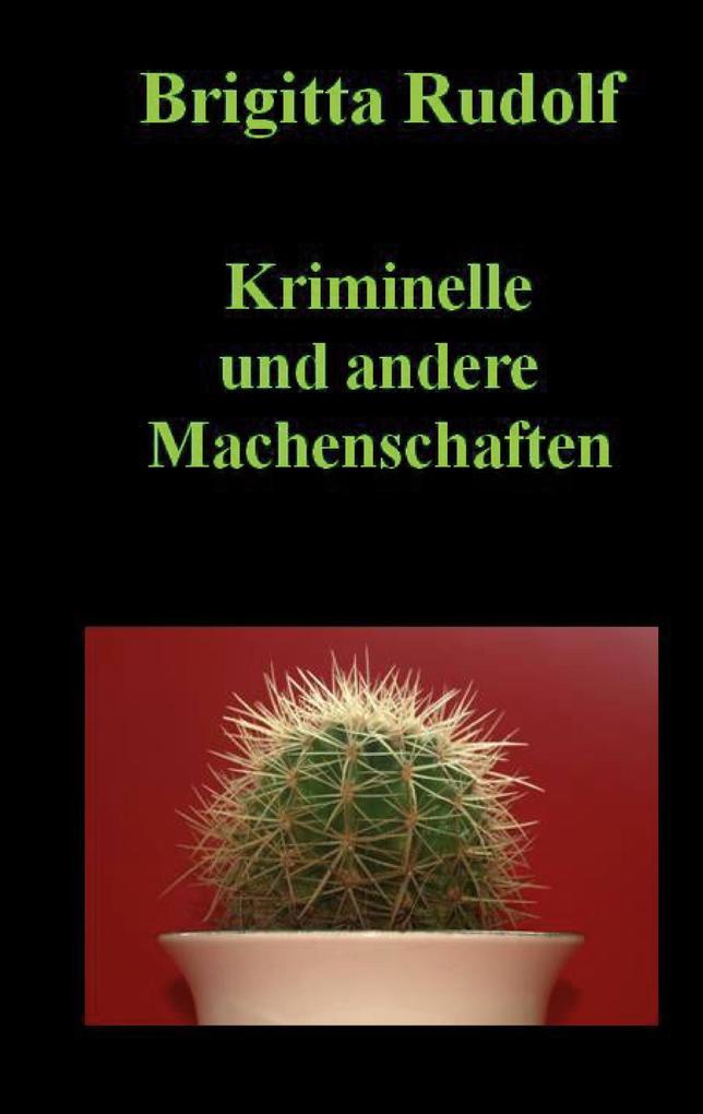 Kriminelle und andere Machenschaften