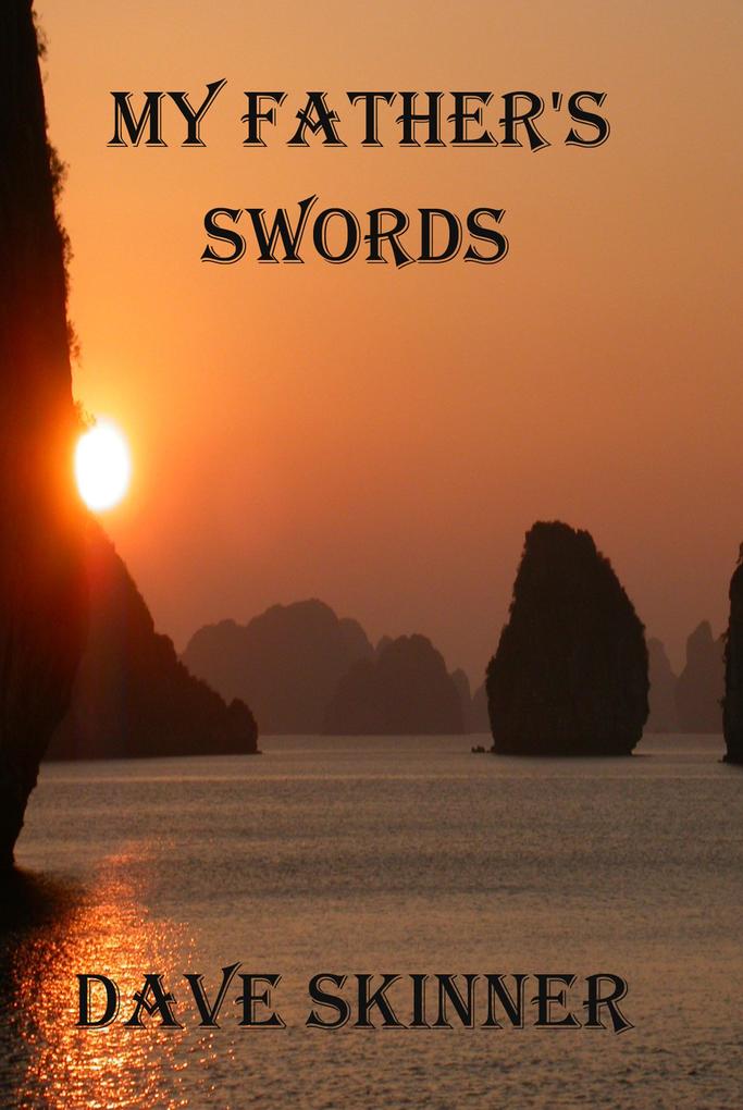My Father‘s Swords (Warriors Heroes and Demons #1)