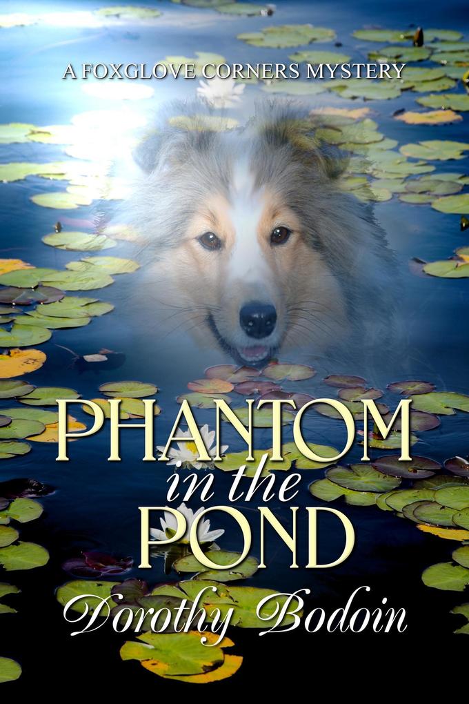 Phantom in the Pond (A Foxglove Corners Mystery #28)