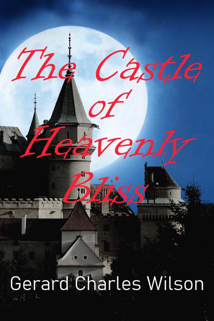 The Castle of Heavenly Bliss (Sixties Series #5)
