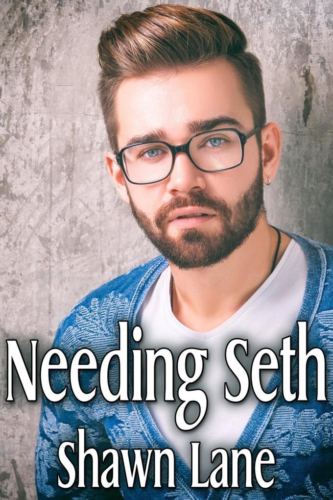 Needing Seth