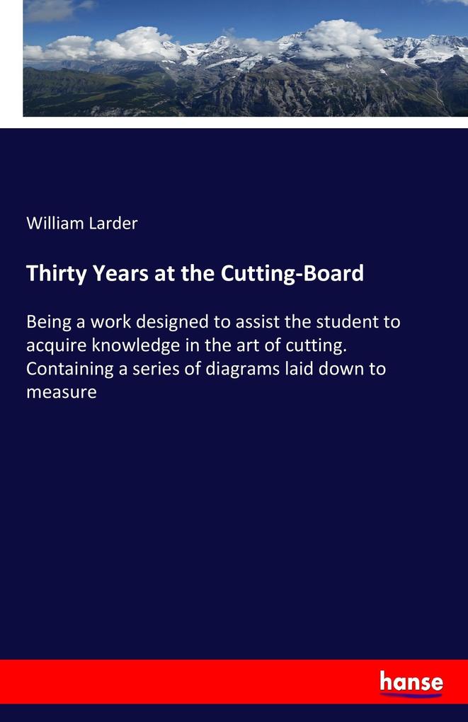 Image of Thirty Years at the Cutting-Board