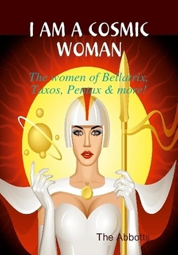 I Am a Cosmic Woman! - The Women of Bellatrix Taxos Pentax & More!
