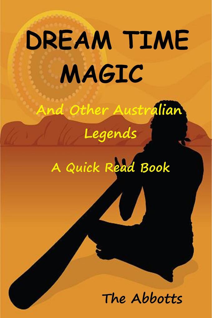Dream Time Magic and Other Australian Legends - A Quick Read Book