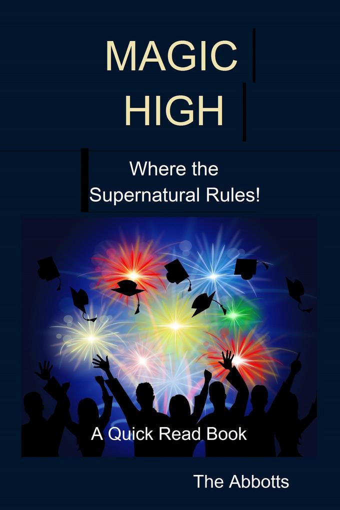 Magic High - Where the Supernatural Rules! - A Quick Read Book