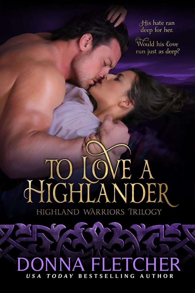 To Love A Highlander (Highland Warriors #1)