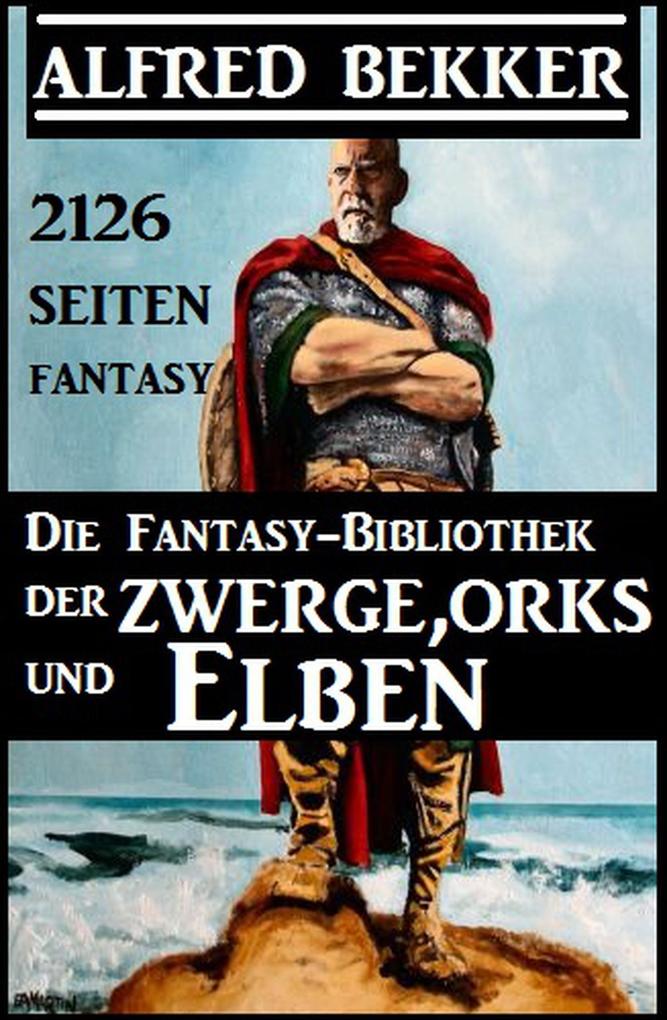 Die Fantasy-Bibliothek der Zwerge Orks und Elben - 2126 Seiten Fantasy