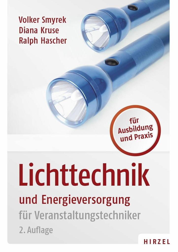 Lichttechnik und Energieversorgung - Volker Smyrek/ Diana Kruse/ Ralph Hascher