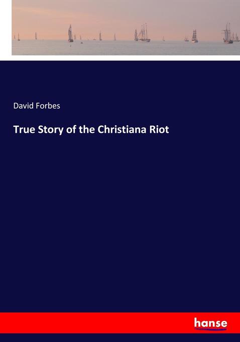 Image of True Story of the Christiana Riot