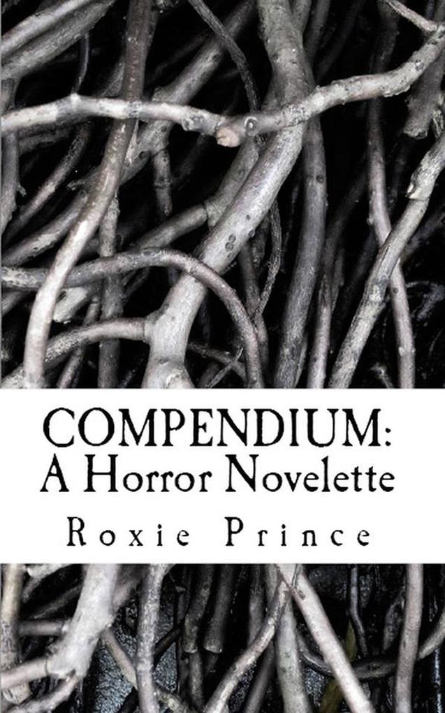 Compendium: A Horror Novelette
