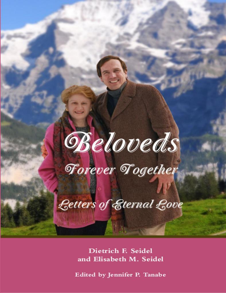 Beloveds Forever Together: Letters of Eternal Love