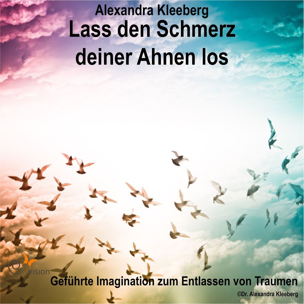 Lass den Schmerz deiner Ahnen los