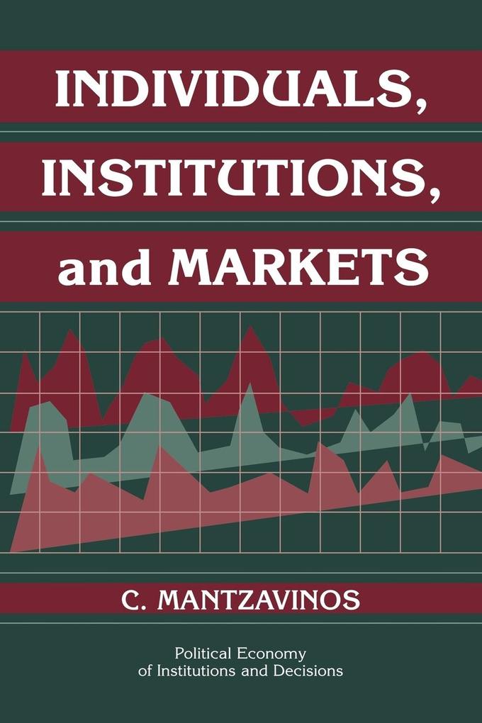 Individuals Institutions and Markets