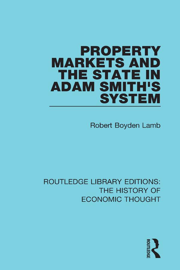 Property Markets and the State in Adam Smith‘s System