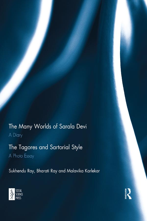 The Many Worlds of Sarala Devi: A Diary & The Tagores and Sartorial Style: A Photo Essay