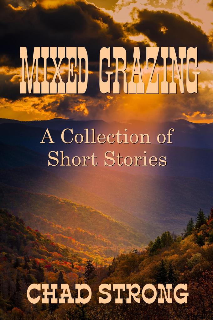 MIXED GRAZING - A Collection of Short Stories