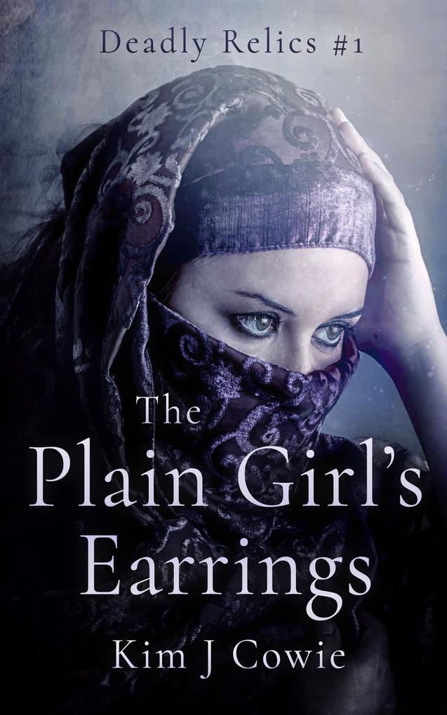 The Plain Girl‘s Earrings (Deadly Relics #1)