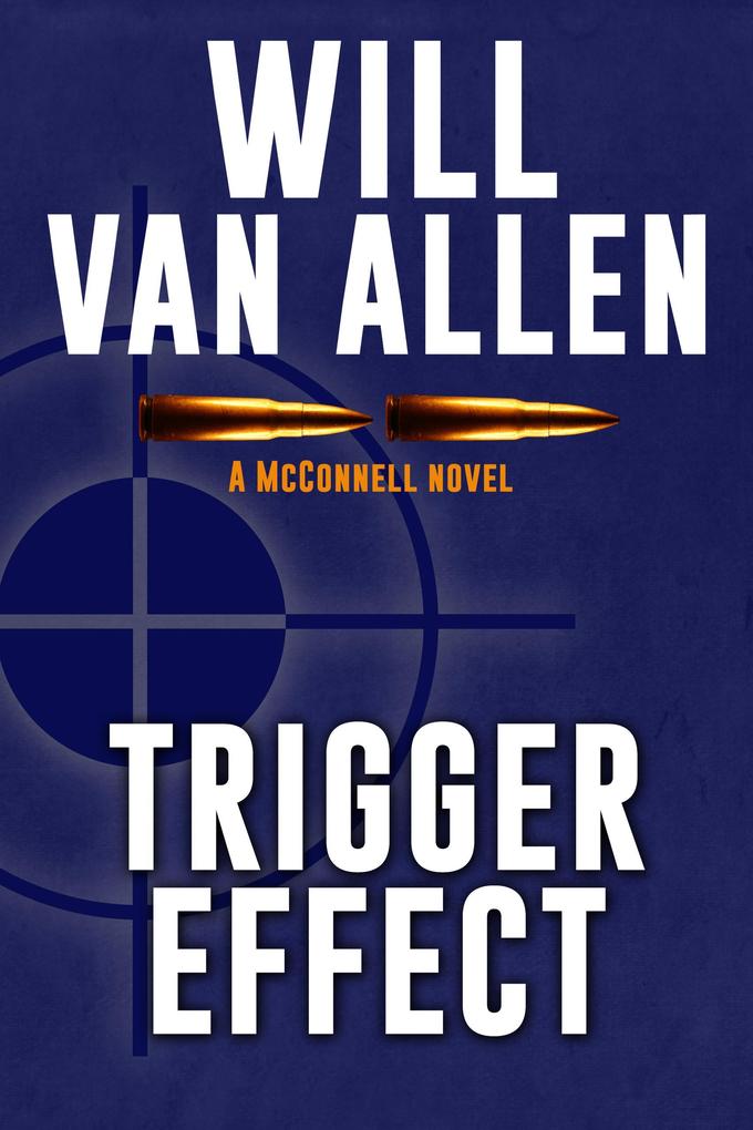 Trigger Effect (A McConnell Novel Book 2)