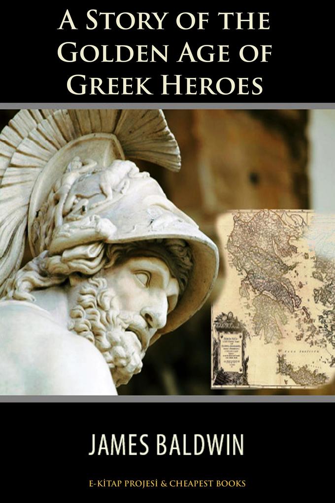 A Story of the Golden Age of Greek Heroes