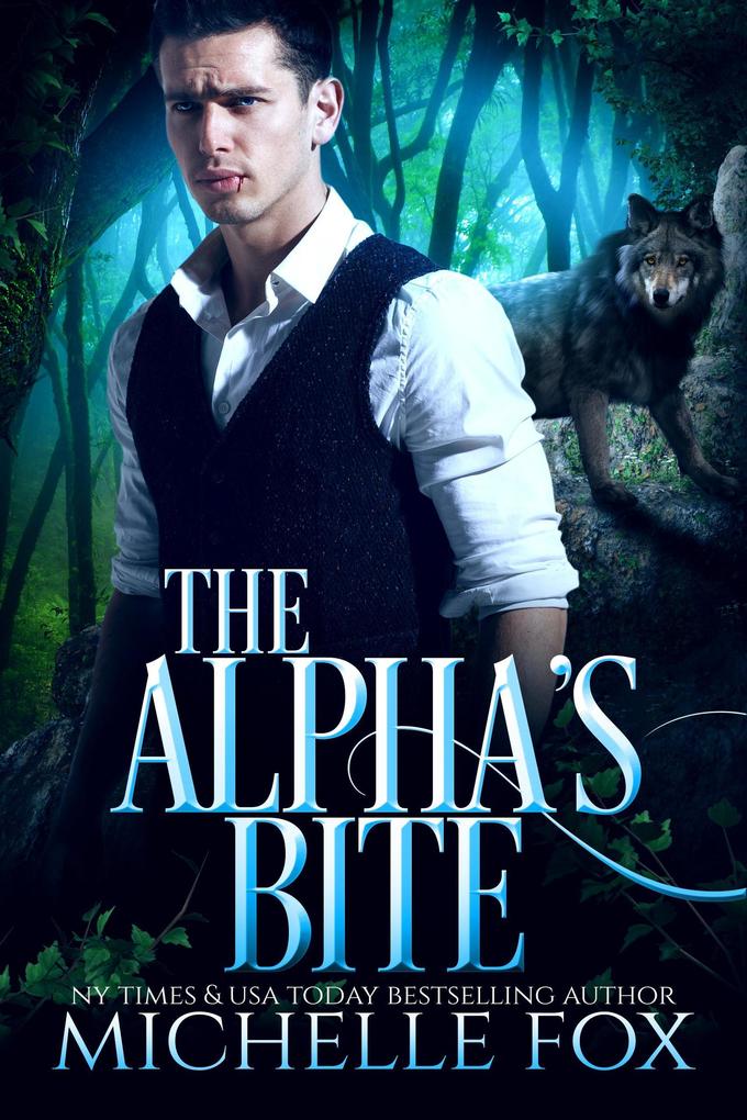 The Alpha‘s Bite (Shapeshifter Werewolf Romance Huntsville Pack Book 5)