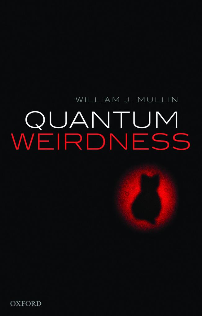Quantum Weirdness