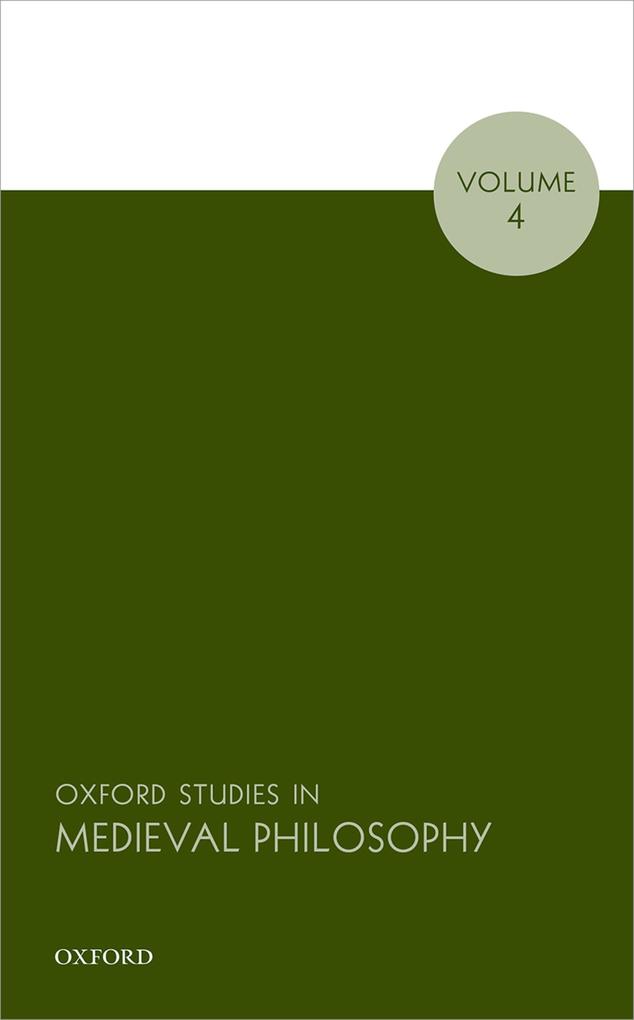 Oxford Studies in Medieval Philosophy Volume 4