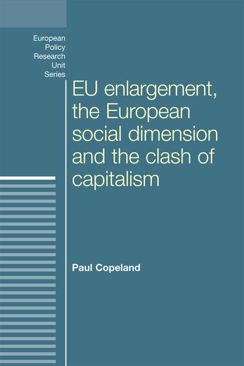 EU enlargement the clash of capitalisms and the European social dimension