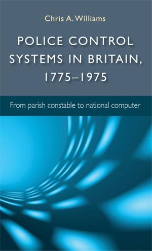 Police control systems in Britain 1775-1975