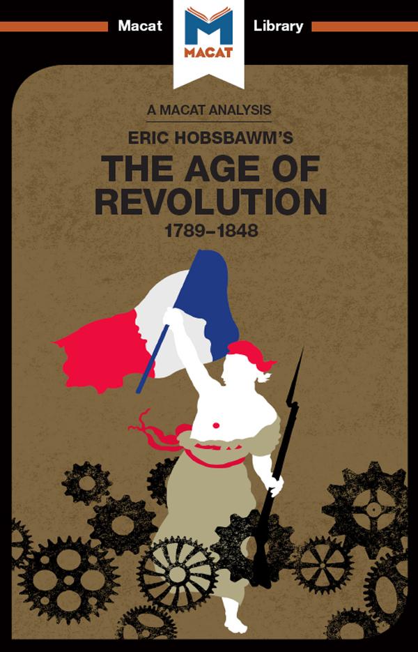 An Analysis of Eric Hobsbawm‘s The Age Of Revolution