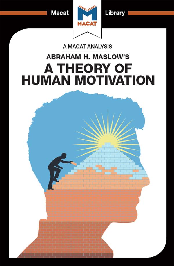 An Analysis of Abraham H. Maslow‘s A Theory of Human Motivation