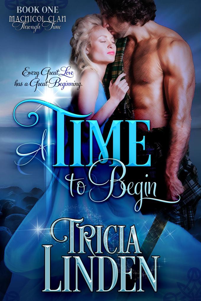 A Time To Begin (The MacNicol Clan Through Time #1)