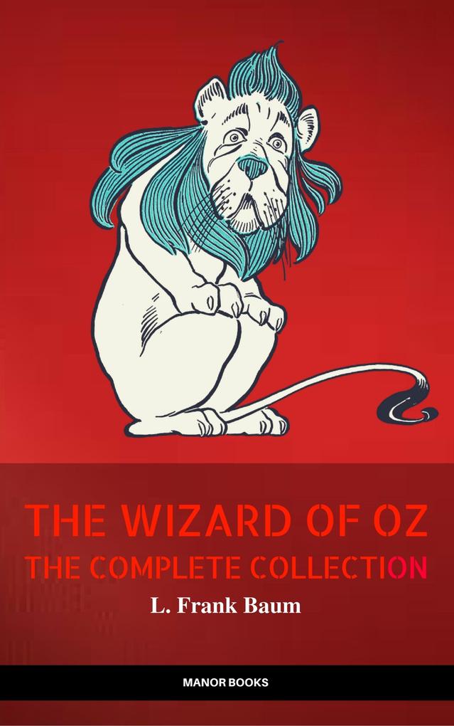 Oz: The Complete Collection (The Greatest Fictional Characters of All Time)