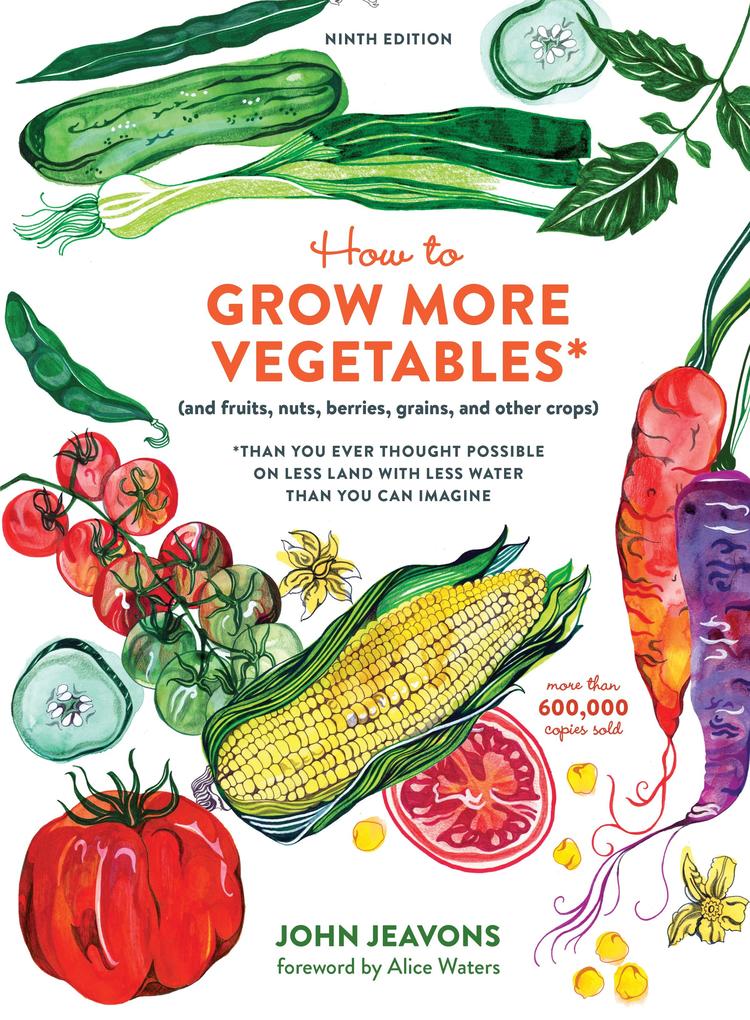 How to Grow More Vegetables Ninth Edition