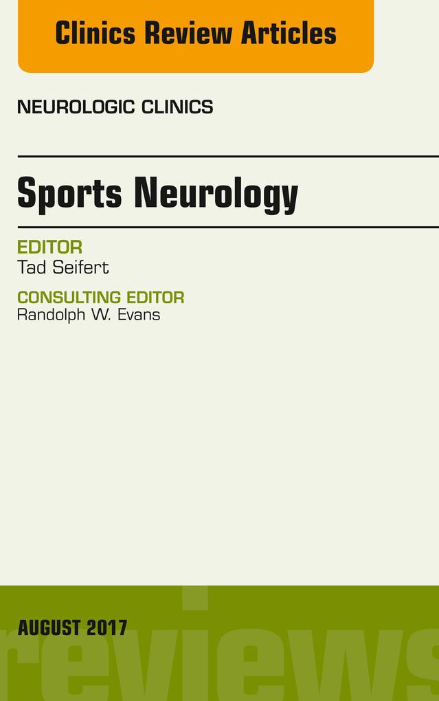 Sports Neurology An Issue of Neurologic Clinics