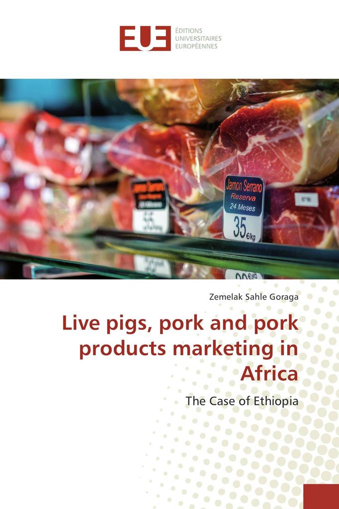 Live pigs pork and pork products marketing in Africa
