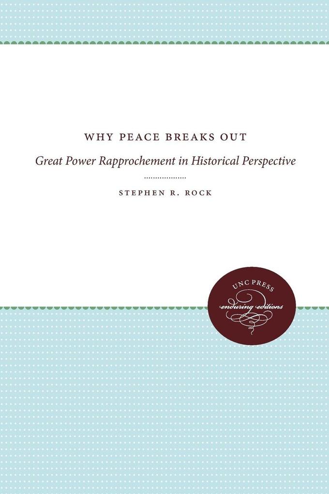 Why Peace Breaks Out