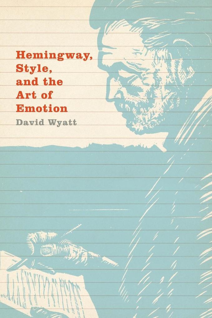 Hemingway Style and the Art of Emotion