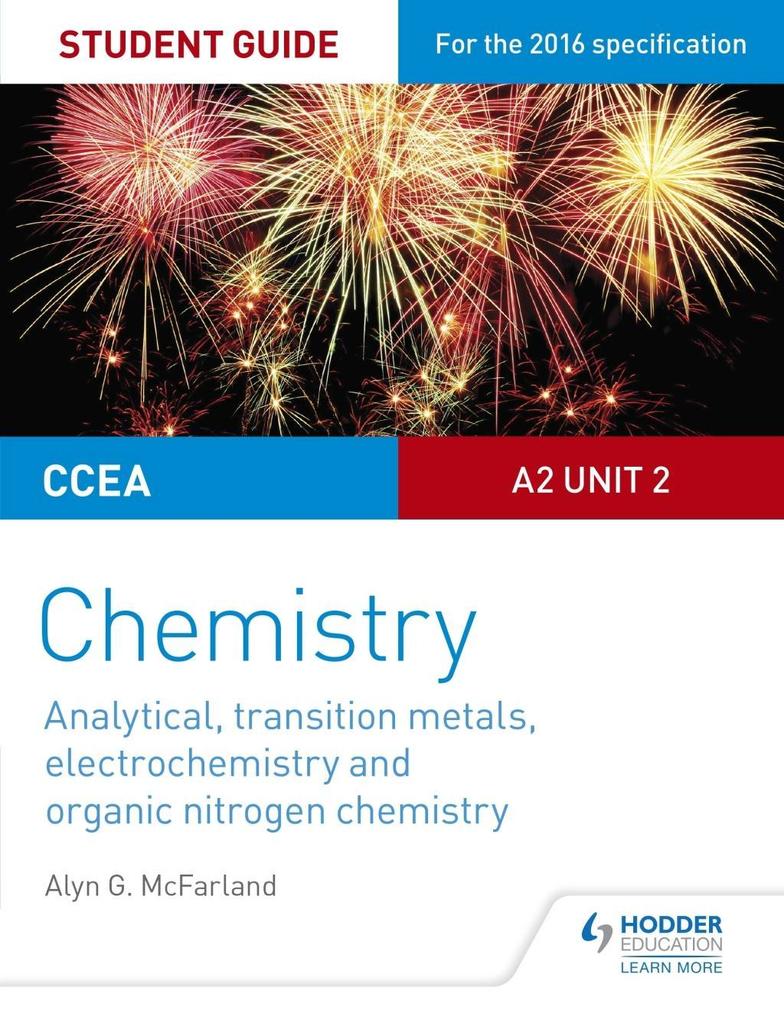 CCEA A2 Unit 2 Chemistry Student Guide: Analytical Transition Metals Electrochemistry and Organic Nitrogen Chemistry